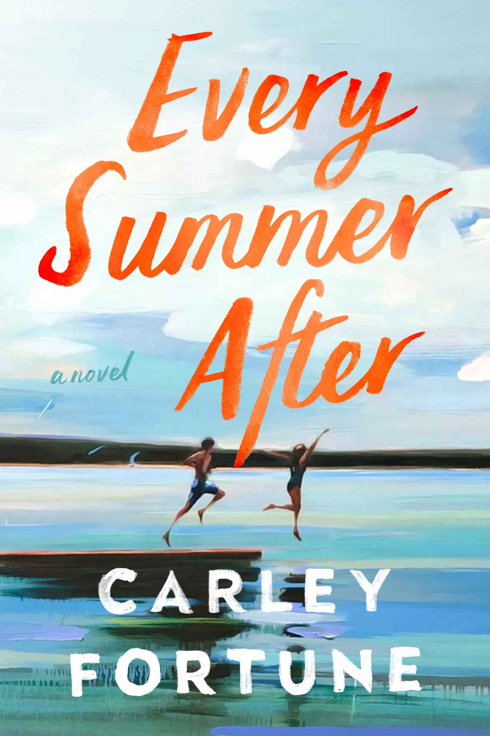 Book cover for Every Summer After by Carley Fortune